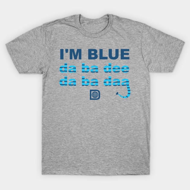 I'm Blue T-Shirt by WDWNT